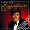 Engelbert Humperdinck - Spanish Eyes The Best Of cd