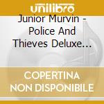 Junior Murvin - Police And Thieves Deluxe Edition cd