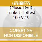 (Music Dvd) Triple J Hottest 100 V.19 cd