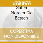 Guten Morgen-Die Besten cd