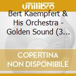 Bert Kaempfert & His Orchestra - Golden Sound (3 Cd) cd