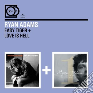 Ryan Adams - Easy Tiger / Love Is Hell (2 Cd) cd musicale di Ryan Adams