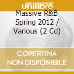 Massive R&B Spring 2012 / Various (2 Cd) cd