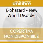 Biohazard - New World Disorder cd musicale di Biohazard
