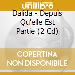 Dalida - Depuis Qu'elle Est Partie (2 Cd) cd