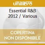Essential R&B 2012 / Various cd musicale di Terminal Video