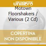 Motown Floorshakers / Various (2 Cd) cd