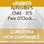 Aphrodite'S Child - It'S Five O'Clock (Coloured) cd musicale di Aphrodite'S Child