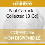 Paul Carrack - Collected (3 Cd) cd musicale di Carrack, Paul