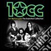 10cc - I'm Not In Love - The Essential Collection cd musicale di 10cc