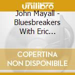 John Mayall - Bluesbreakers With Eric Clapton / The Turning Point (2 Cd)