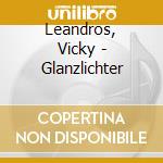 Leandros, Vicky - Glanzlichter cd