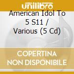 American Idol To 5 S11 / Various (5 Cd) cd