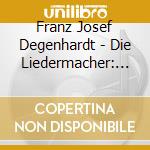 Franz Josef Degenhardt - Die Liedermacher: Franz cd