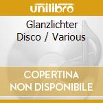 Glanzlichter Disco / Various cd musicale