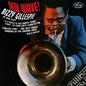 Dizzy Gillespie - New Wave! + Dizzy On The cd musicale di Dizzy Gillespie