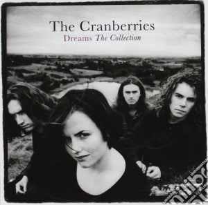 Cranberries (The) - Dreams: The Collection cd musicale di Cranberries
