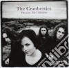 Cranberries (The) - Dreams: The Collection cd
