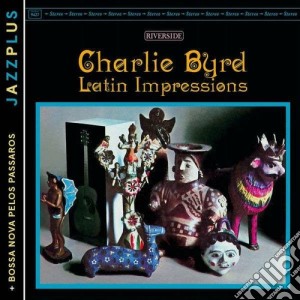 Charlie Byrd - Latin Impressions + Bossa cd musicale di Charlie Byrd