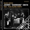 Johnny 'Hammond' Smith - Jazzplus: Black Coffee + Mr. Wonderful cd