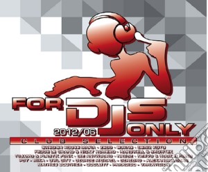 For Djs Only 2012/06 (2 Cd) cd musicale di Artisti Vari