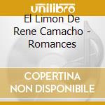 El Limon De Rene Camacho - Romances cd