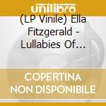 (LP Vinile) Ella Fitzgerald - Lullabies Of Birdland lp vinile di Ella Fitzgerald