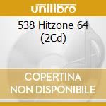538 Hitzone 64 (2Cd) cd musicale