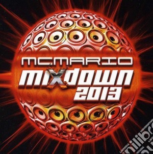 Mc Mario - Mixdown 2013 cd musicale di Mc Mario