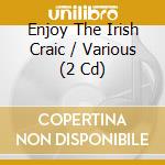 Enjoy The Irish Craic / Various (2 Cd) cd