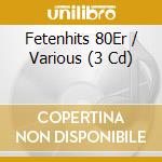 Fetenhits 80Er / Various (3 Cd) cd