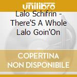 Lalo Schifrin - There'S A Whole Lalo Goin'On cd