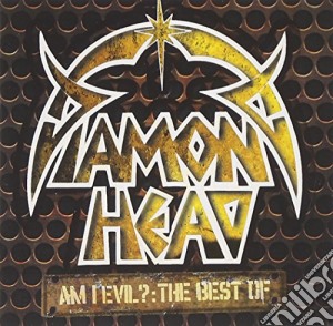 Diamond Head - Am I Evil? cd musicale di Diamond Head