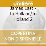 James Last - In Holland/In Holland 2 cd
