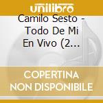 Camilo Sesto - Todo De Mi En Vivo (2 Cd) cd