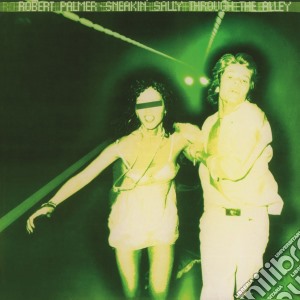 Robert Palmer - Sneakin'Sally Through The Alley cd musicale di Robert Palmer