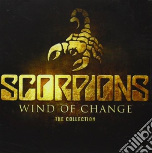 Scorpions - Wind Of Change: The Collection cd musicale di Scorpions