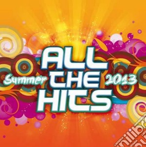 All the hits summer 2013 cd musicale di Artisti Vari
