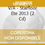 V/A - Starfloor Ete 2013 (2 Cd) cd