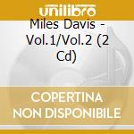 Miles Davis - Vol.1/Vol.2 (2 Cd)
