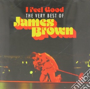 James Brown - I Feel Good The Very Best Of cd musicale di James Brown