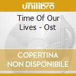 Time Of Our Lives - Ost cd
