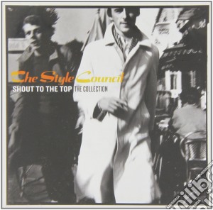 Style Council (The) - Shout To The Top: The Collection cd musicale di Style Council