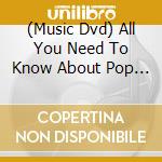 (Music Dvd) All You Need To Know About Pop Music - Popwiki cd