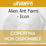 Alien Ant Farm - Icon cd