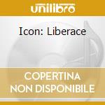 Icon: Liberace cd musicale