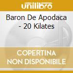 Baron De Apodaca - 20 Kilates