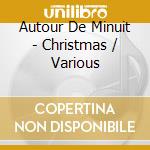 Autour De Minuit - Christmas / Various cd