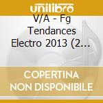 V/A - Fg Tendances Electro 2013 (2 Cd) cd