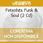 Fetenhits Funk & Soul (2 Cd) cd musicale di Polystar